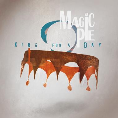 Magic Pie -  King For a Day